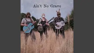 Ain't No Grave (feat. David & the Devil & Kaspar 'Berry' Rapkin)