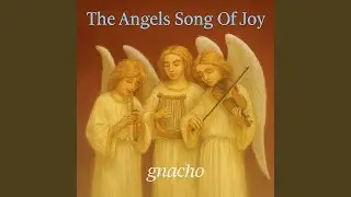 The Angel's Song of Joy