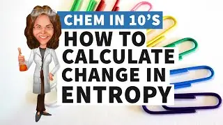How to Calculate Change in Entropy