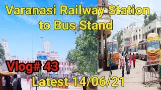 Varanasi Bus Stand to Railway Station | Varanasi Cantt Railway Station !Varanasi Bus Stand #Varanasi