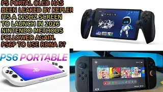 PlayStation Portal OLED 120 Hz Model Coming This Year. Sony Follows Nintendo Again. PS6P Has RDNA5?