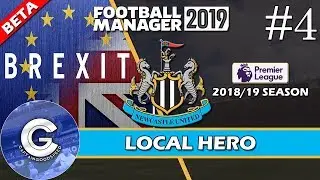Let&rsquo;s Play FM19 Newcastle | Local Hero S1 E4 | BREXIT IN FM19! | A Football Manager 2019 Story
