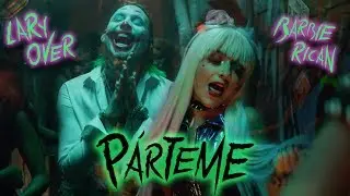 Lary Over & Barbie Rican - P&aacute;rteme (Official Music Video)