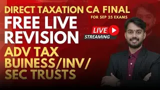 CA Final I Taxation of Business Trust/ Investment fund and Securtisation Trust| Advance Tax I SEP 25