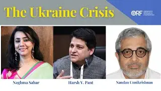 The Ukraine Crisis || In Conversation with Harsh V Pant and Nandan Unnikrishnan || Russia-Ukraine ||
