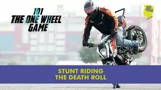 The Death Roll: Stunt Riding | One Wheel Game | Unique Stories from India