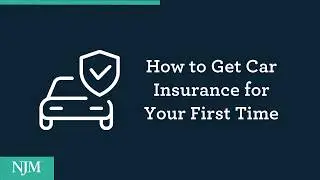 How to Get Car Insurance for Your First Time