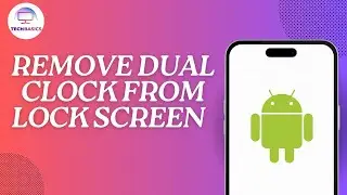 How to Remove Dual Clock on Android Lock Screen