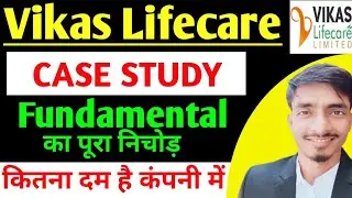 vikas lifecare Fundamental analysis,vikas lifecare share latest news,Case Study of company