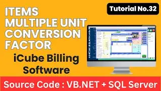 Items Multiple Unit Conversion Factor, iCube BillSoft, Tutorial No.32, SRC in VB.NET + SQL Server