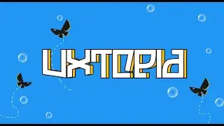 UXTopia | Day 1