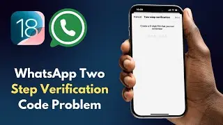 Fix WhatsApp Two-Step Verification Code Problem on iPhone (2025 Guide)