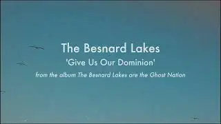 The Besnard Lakes - Give Us Our Dominion [Official]