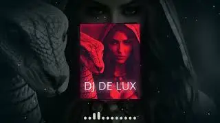 DJ De LuX - Девушка кобра ( Original Mix ) 2026