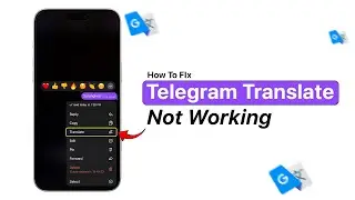 Как исправить неработающий Telegram Translate?