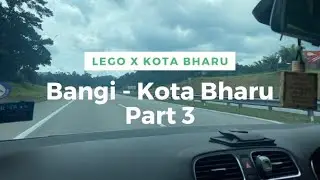 LEGO X KELANTAN | JOURNEY BACK VIA KUALA TERENGGANU | PART 3 | NASI KERABU | DRAWBRIDGE | TRAVELOG