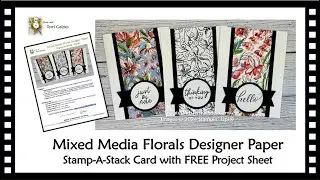 Mixed Media Florals Designer Series Paper Stamp-A-Stack Cards with FREE Project Sheet