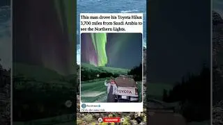 This man drove his Toyota Hilux 3,700 miles to see the northern lights.