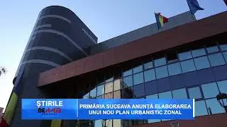 Primăria Suceava anunță elaborarea unui nou Plan Urbanistic Zonal