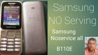 Samsung B110E E1200y B310E B312E All  keypad mobile no service100:/:solution #  no service