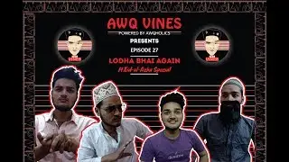 LODHA BHAI AGAIN ft.Eid-ul-Azha Special l AWQ Vines