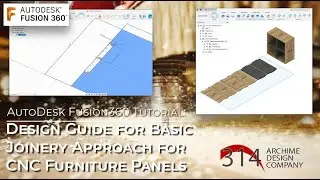 Autodesk Fusion Tutorial - Design Guide for Basic Joinery Approach for CNC Routed Furniture Panels