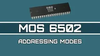 6502 Assembly Programming - Video 11: Addressing Modes