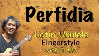 Perfidia (Andrea Bocelli) [Ukulele Fingerstyle] Play-Along with TABs