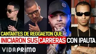 Cantantes de Reggaeton que Empezaron sus Carreras con iPauta