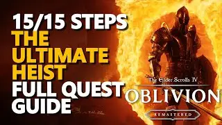 The Ultimate Heist FULL QUEST GUIDE The Elder Scrolls IV Oblivion Remastered