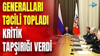 Putin generalları TOPLADI: Kreml rəhbəri Tramp-Zelenski görüşündən sonra KRİTİK TAPŞIRIĞI verdi