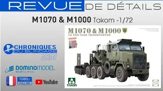 💥REVUE DE D&Eacute;TAILS🇫🇷🇧🇪💥- M1070 & M1000 de Takom au 1/72