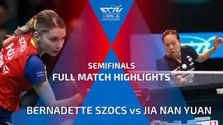 BERNADETTE SZOCS vs JIA NAN YUAN FULL HIGHLIGHTS | CCB EUROPE TOP 16 CUP | SEMIFINALS