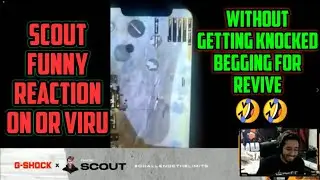 Scout Reaction on Viru | Begging For Revive Without Getting Knocked | Pubg Mobile