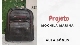Passo á passo espelho bônus da Mochila Marina