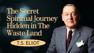 How Eliot Found God in the Modern Wasteland