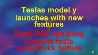 Tesla Today  - Teslas model y launches with new features - Ford f150 lightning outsells tesla c&hellip;