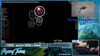 FlyingTuna | dj TAKA - quaver [NiNo's Extra] +HDDT 8.74★ 93.97% 483/1318x 13miss | Liveplay w/Chat!