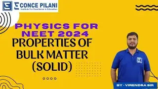 properties of bulk matter(solids) for NEET 2024 |PHYSICS FOR NEET|  BY - VIRENDRA SIR