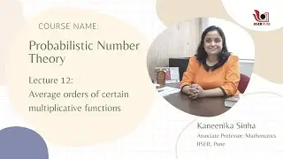 Probabilistic Number Theory: L12 - Average orders of certain multiplicative functions