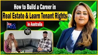 How to Build a Career in Real Estate & Learn Tenant Rights in Australia | The Sood Show