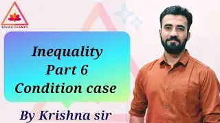INEQUALITY | Part 6 ( Condition based concept ) | RISING CHAMPS