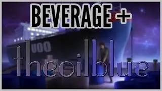 Напиток + The Oil Blue: Steam Legacy Edition