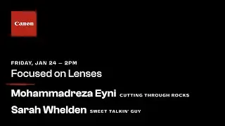Canon 2025 Sundance Panel Discussion: Focused on Lenses