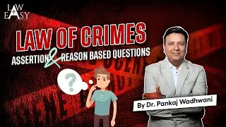 Law of Crimes- Assertion and Reason Based questions