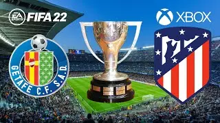 FIFA 22 - Getafe vs. Atletico de Madrid - LA LIGA - Full Match XBOX Gameplay - HD