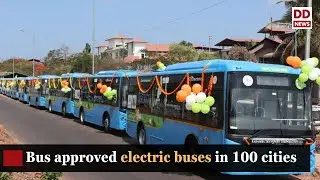 PM-eBus Sewa scheme approved for operation of 10,000 electric buses in 100 cities
