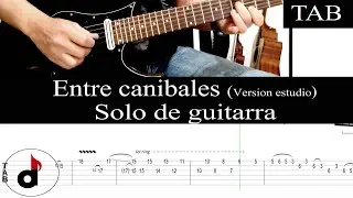 ENTRE CAN&Iacute;BALES - Soda Stereo (Gustavo Cerati) SOLO cover guitarra + TAB