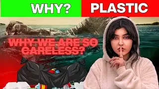 The SHOCKING Truth About Plastic Pollution