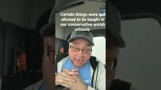 Our conservative amish school did not allow sex education or worldly things to be taught ￼